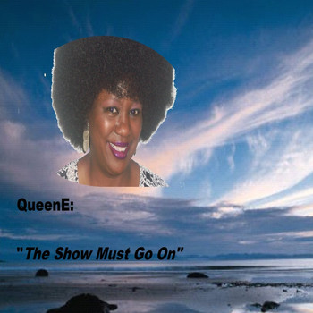 QueenE - The Show Must Go On