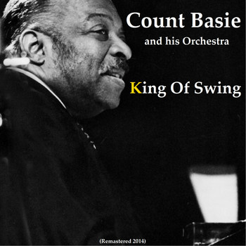 Count Basie and His Orchestra - King of Swing