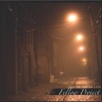 Fellow Project - The Buried Life (Explicit)