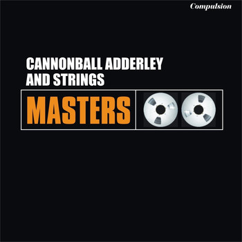 Cannonball Adderley - And Strings