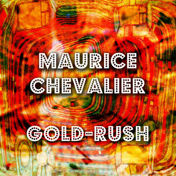 Maurice Chevalier - Gold-Rush