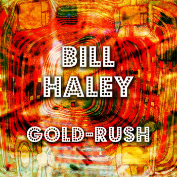 Bill Haley - Gold-Rush