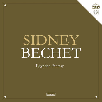 Sidney Bechet - Egyptian Fantasy