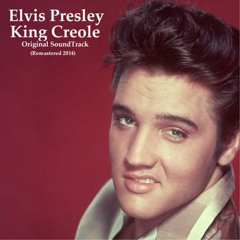 Elvis Presley - King Creole (Original Soundtrack )