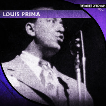 Louis Prima - Time for Hot Swing Songs, Vol. 1
