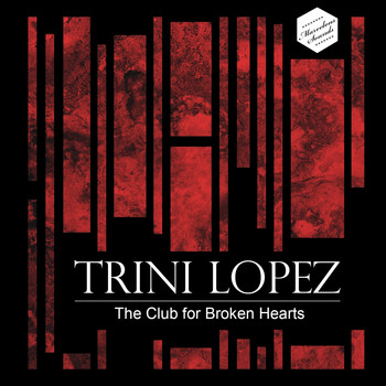Trini Lopez - The Club for Broken Hearts