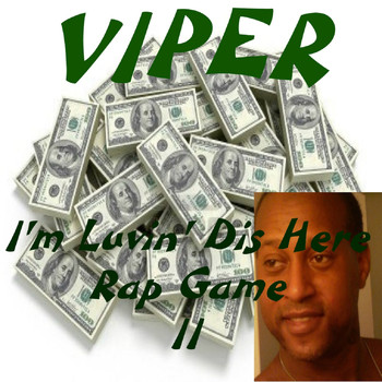 Viper - I'm Luvin' Dis Here Rap Game II