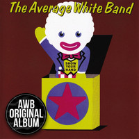 Average White Band - Show Your Hand / Put It Where You Want It
