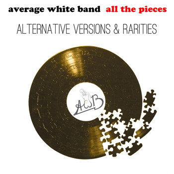 Average White Band - All the Pieces - Alternate Versions & Rarities