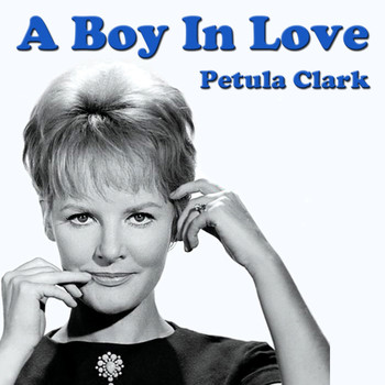 Petula Clark - A Boy In Love