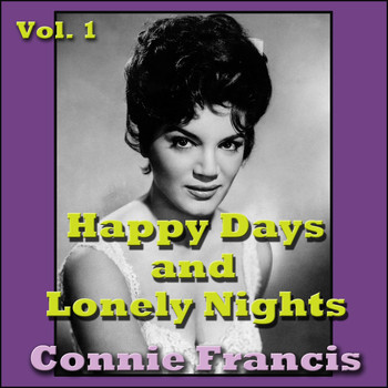 Connie Francis - Happy Days and Lonely Nights, Vol. 1