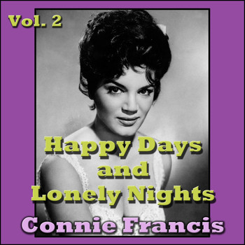 Connie Francis - Happy Days and Lonely Nights, Vol. 2