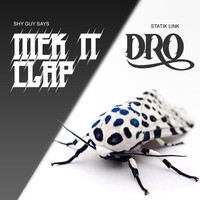 Shy Guy Says - Mek It Clap / Dro