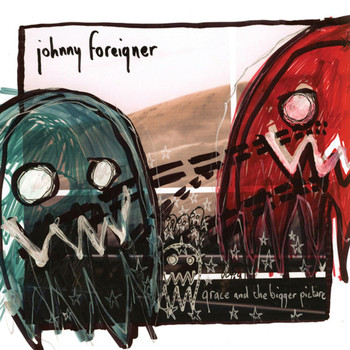 Johnny Foreigner - Grace and the Bigger Picture