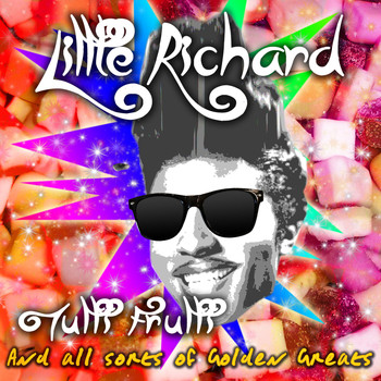 Little Richard - Tutti Frutti and All Sorts of Golden Greats