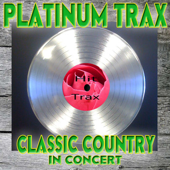 Various Artists - Platinum Trax Classic Country in Concert