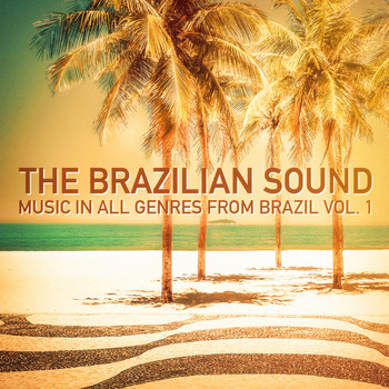 The Brazilian Sound - The Brazilian Sound, Vol. 1 (Music in All Genres from Brazil)