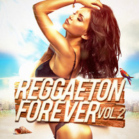 Agrupación Reggaeton - Reggaeton Forever, Vol. 2