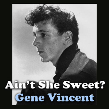 Gene Vincent - Ain't She Sweet
