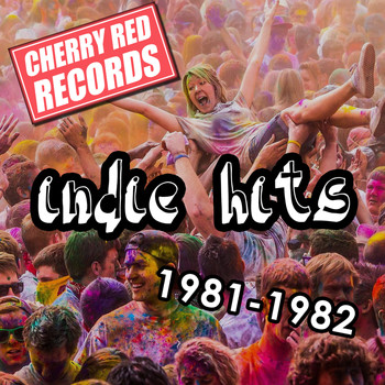 Various Artists - Cherry Red Indie Hits: 1981-1982