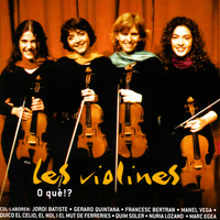 Les Violines - O Què!?