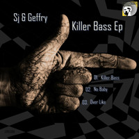 Sj & Geffry - Killer Bass Ep