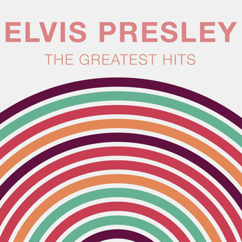 Elvis Presley - The Greatest Hits: Elvis Presley