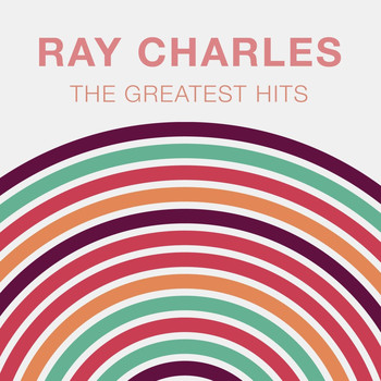 Ray Charles - The Greatest Hits: Ray Charles