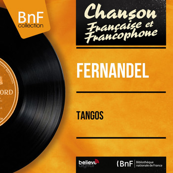 Fernandel - Tangos