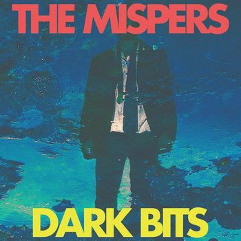 The Mispers - Dark Bits