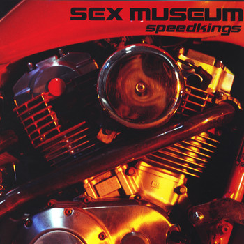 Sex Museum - Speedkings