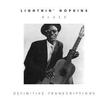 Lightnin' Hopkins - Blues (Definitive Transcriptions)