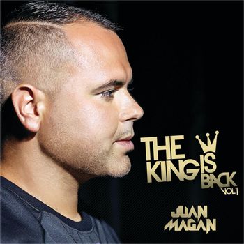 Juan Magan - The King Is Back (Vol.1/EP)