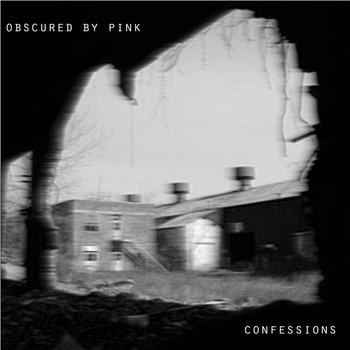 Obscured By Pink - Confessions