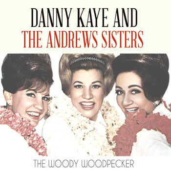 Danny Kaye - The Woody Woodpecker