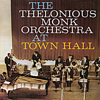 Thelonious Monk - At Town Hall (Remastered)