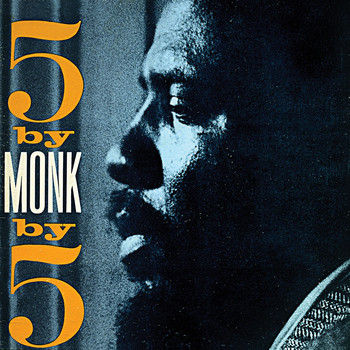 Thelonious Monk - 5 by Monk by 5 (Remastered)