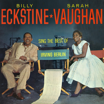 Billy Eckstine - Sarah Vaughan and Billy Eckstine Sing the Best of Irving Berlin (Remastered)