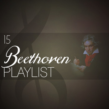 Ludwig van Beethoven - 15 Beethoven Playlist