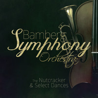 Bamberg Symphony Orchestra - Bamberg Symphony Orchestra: The Nutcracker & Select Dances