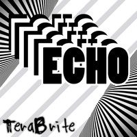 TeraBrite - Echo