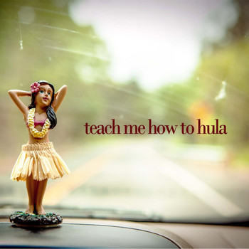 Various Artists - Teach Me How to Hula - 25 Traditional Hawaiian Songs for Dancing, Romance, And Island Living!