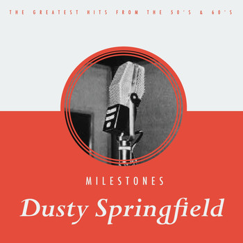 Dusty Springfield - Milestones