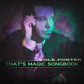 Cole Porter - That's Magic Songbook (Explicit)