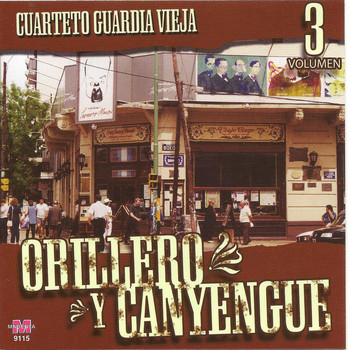 Cuarteto Guardia Vieja - Orillero y Canyegue Vol 3