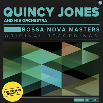 Quincy Jones - Bossa Nova Masters (Remastered)