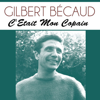 Gilbert Bécaud - C'Etait Mon Copain
