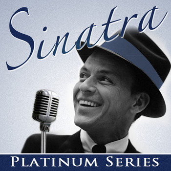 Frank Sinatra - Frank Sinatra - Platinum Series