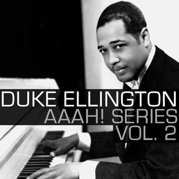 Duke Ellington - Aaah! - Duke Ellington, Vol. 2