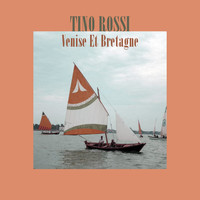 Tino Rossi - Venise Et Bretagne